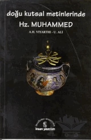Doğu Kutsal Metinlerinde Hz. Muhammed Zerdüşt, Hindu, Budist – A. H. Vidyarthi – İnsan Yayınları kitap kapağı