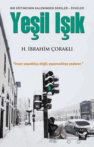 Yeşil Işık – H. İbrahim Çoraklı – Arı Sanat Yayınevi kitap kapağı