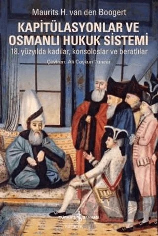 Kapitalisyonlar ve Osmanlı Hukuk Sistemi – Maurits H. Van Den Boogert – İş Bankası Kültür Yayınları kitap kapağı