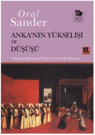 Anka'nın Yükselişi ve Düşüşü – Oral Sander – İmge Kitabevi Yayınları kitap kapağı