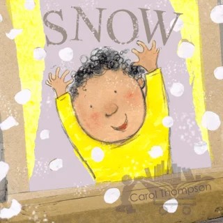 Snow – Carol Thompson – Child's Play kitap kapağı