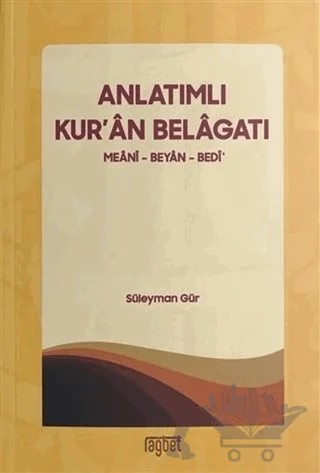 Anlatımlı Kur'an Belagatı – Süleyman Gür – Rağbet Yayınları kitap kapağı