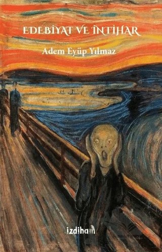 Edebiyat ve İntihar – Adem Eyüp Yılmaz – İzdiham kitap kapağı