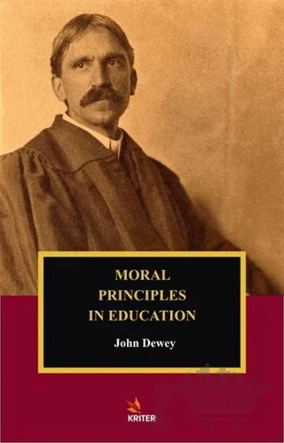 Moral Principles In Education – John Dewey – Kriter Yayınları kitap kapağı