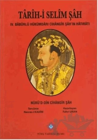 Tarih-i Selim Şah – Nurü'd-din Cihangir Şah – Türk Tarih Kurumu Yayınları kitap kapağı
