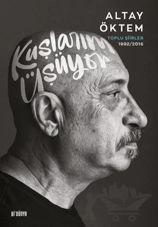 Kuşlarım Üşüyor - Toplu Şiirler 1992/2016 – Altay Öktem – SRC Kitap kitap kapağı