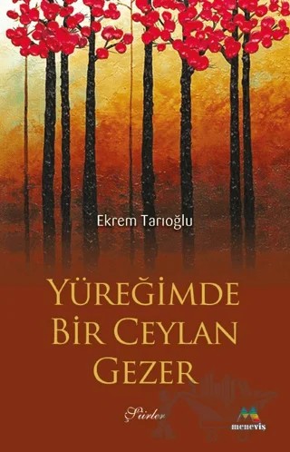 Yüreğimde Bir Ceylan Gezer – Ekrem Tarıoğlu – Meneviş Yayınları kitap kapağı