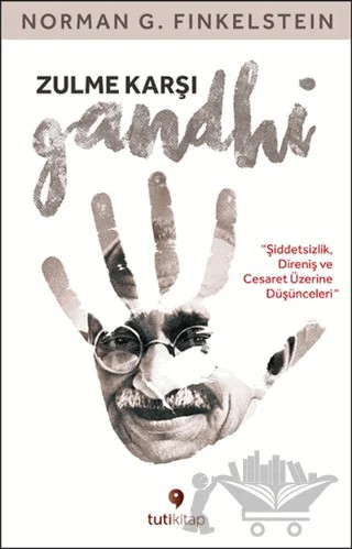 Zulme Karşı Gandhi – Norman G. Finkelstein – Tuti Kitap kitap kapağı