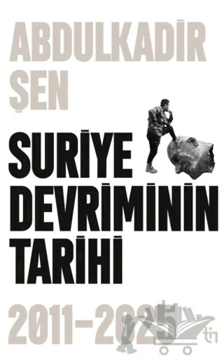 Suriye Devriminin Tarihi 2011-2015 – Abdulkadir Şen – Tin Yayınları kitap kapağı