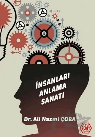 İnsanları Anlama Sanatı – Ali Nazmi Çora – Atayurt Yayınevi kitap kapağı
