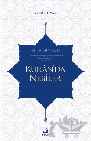 Kur’an’da Nebiler – Kadir Uyar – Fecr Yayınları kitap kapağı