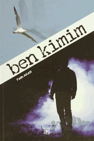 Ben Kimim – Fatih Akarcalı – Aşiyan Yayınları kitap kapağı