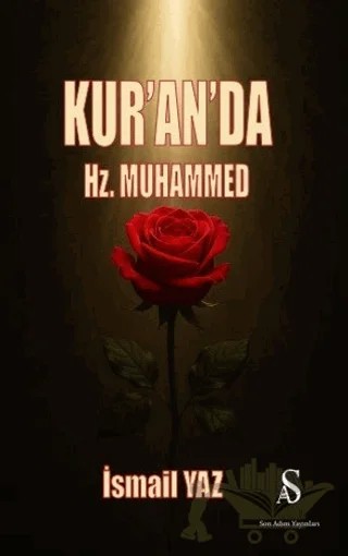 Kur’an’da Hz. Muhammed – İsmail Yaz – Son Adım Yayınları kitap kapağı