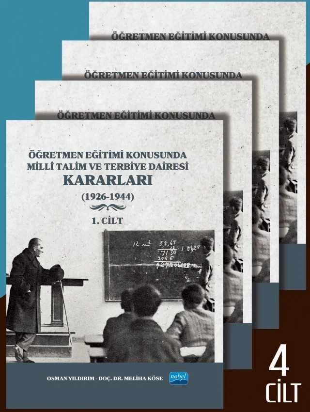 Öğretmen Eğitimi Konusunda Millî Talim ve Terbiye Dairesi Kararları - 4 Cilt (Takım) – Osman Yıldırım, Meliha Köse – Nobel Akademik Yayıncılık kitap kapağı