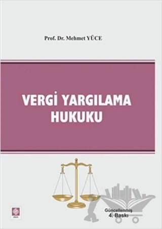Vergi Yargılama Hukuku – Mehmet Yüce – Ekin Basım Yayın kitap kapağı