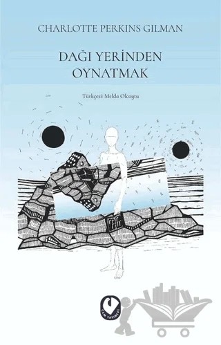Dağı Yerinden Oynatmak – Charlotte Perkins Gilman – Cem Yayınevi kitap kapağı