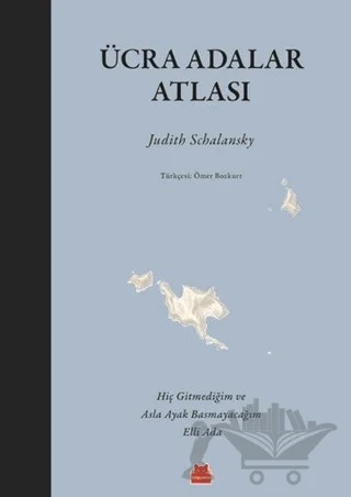 Ücra Adalar Atlası – Judith Schalansky – Kırmızı Kedi Yayınevi kitap kapağı