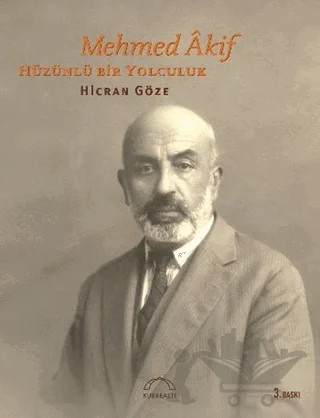 Mehmed Akif – Hicran Göze – Kubbealtı Neşriyatı Yayıncılık kitap kapağı