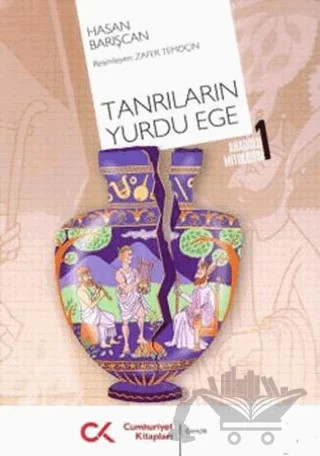Anadolu Mitolojisi 1 - Tanrıların Yurdu Ege – Hasan Barışcan – Cumhuriyet Kitapları kitap kapağı
