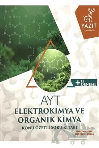 AYT Elektrokimya Ve Organik Kimya Konu Özetli Soru Kitabı – Mehti Koçyıldız, Elif Ergün Akbaş – Yazıt Yayıncılık kitap kapağı