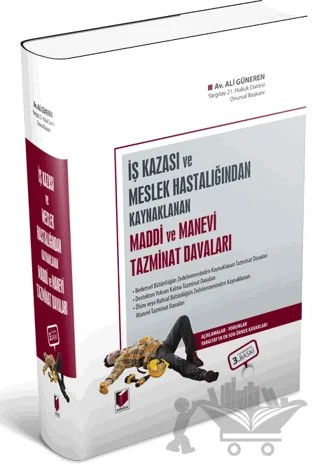 İş Kazası veya Meslek Hastalığından Kaynaklanan Maddi ve Manevi Tazminat Davaları – Ali Güneren – Adalet Yayınevi kitap kapağı