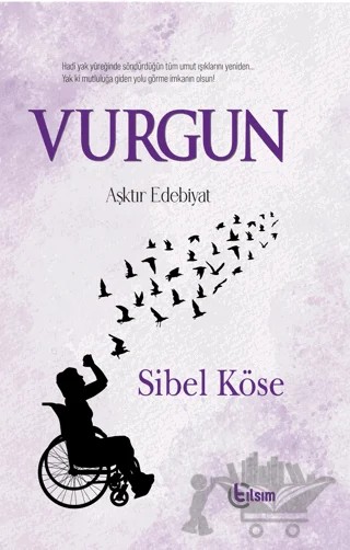 Vurgun – Sibel Köse – Tılsım Yayınevi kitap kapağı