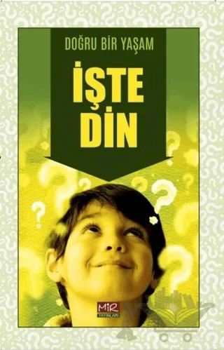 Doğru Bir Yaşam İşte Din – Arif Taşdemir – Mir Yayınları kitap kapağı