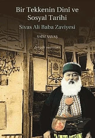 Bir Tekkenin Dini ve Sosyal Tarihi – Saim Savaş – Dergah Yayınları kitap kapağı