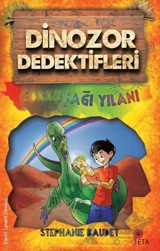 Gökkuşağı Yılanı - Dinozor Dedektifleri – Stephanie Baudet – Peta Kitap kitap kapağı