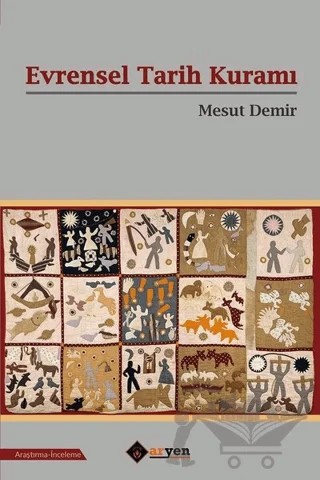 Evrensel Tarih Kuramı – Mesut Demir – Aryen Yayınları kitap kapağı