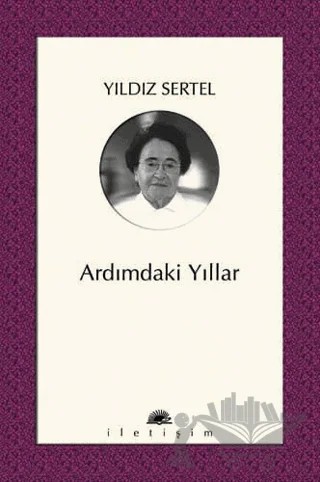Ardımdaki Yıllar – Yıldız Sertel – İletişim Yayınevi kitap kapağı