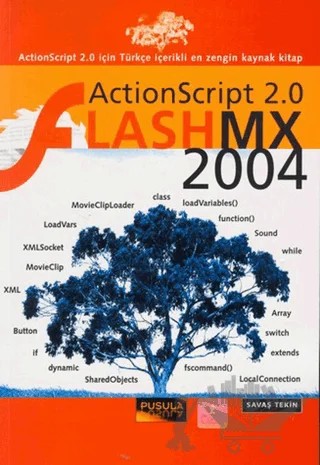 ActionScript 2.0 ile Flash MX 2004 – Savaş Tekin – Pusula Yayıncılık kitap kapağı