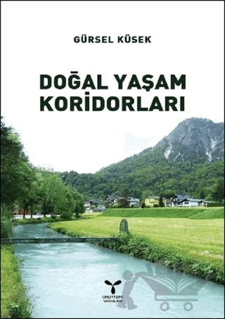 Doğal Yaşam Koridorları – Gürsel Küsek – Umuttepe Yayınları kitap kapağı