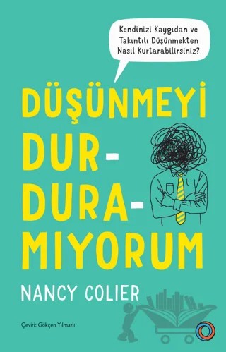 Düşünmeyi Durduramıyorum – Nancy Colier – Orenda kitap kapağı