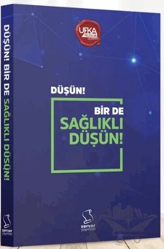 Düşün! Bir de Sağlıklı Düşün! – Yasin Ramazan Başaran – Server Yayınları kitap kapağı