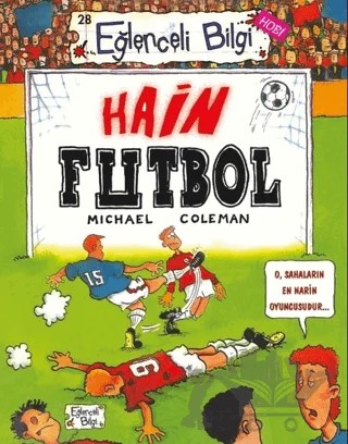 Hain Futbol – Michael Coleman – Eğlenceli Bilgi Yayınları kitap kapağı