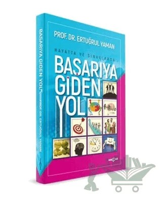 Hayatta ve Sınavlarda Başarıya Giden Yol – Ertuğrul Yaman – Akçağ Yayınları kitap kapağı