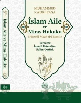 İslam Aile ve Miras Hukuku – Muhamed Kadri Paşa – Muallim Neşriyat kitap kapağı