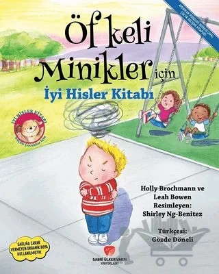 Öfkeli Minikler İçin İyi Hisler Kitabı – Holly Brochmann, Leah Bowen – Sabri Ülker Vakfı Yayınları kitap kapağı
