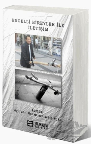 Engelli Bireyler ile İletişim – Muhammed Zahid Açak – Efe Akademi Yayınları kitap kapağı