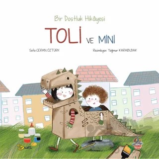 Bir Dostluk Hikayesi Toli ve Mini – Sefa Ceran Öztürk – Yağmur Çocuk kitap kapağı