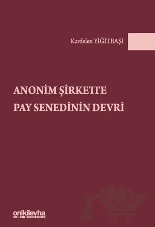 Anonim Şirkette Pay Senedinin Devri – Kardelen Yiğitbaşı – On İki Levha Yayınları kitap kapağı
