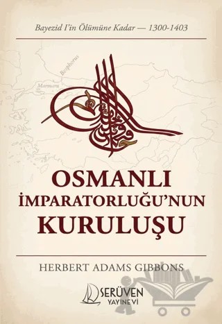 Osmanlı İmparatorluğu'nun Kuruluşu – Herbert Adams Gibbons – Serüven Yayınevi kitap kapağı