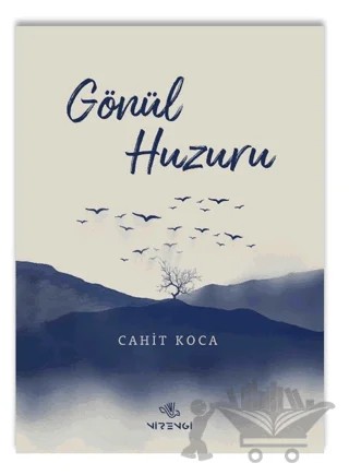 Gönül Huzuru – Cahit Koca – Nirengi Yayınları kitap kapağı