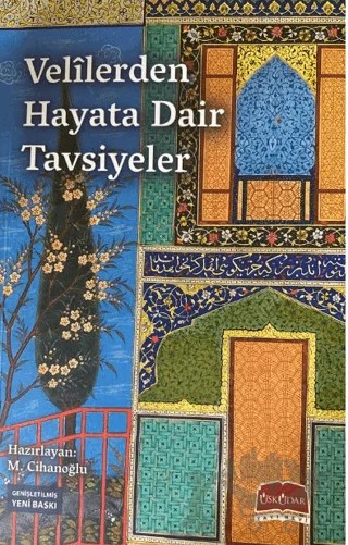 Velilerden Hayata Dair Tavsiyeler – M. Cihanoğlu – Üsküdar Yayınevi kitap kapağı
