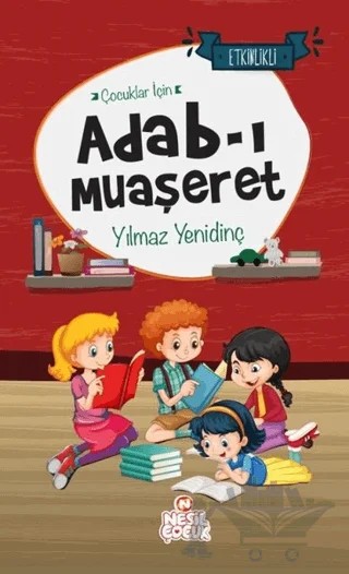 Çocuklar İçin Adab-ı Muaşeret – Yılmaz Yenidinç – Nesil Çocuk Yayınları kitap kapağı