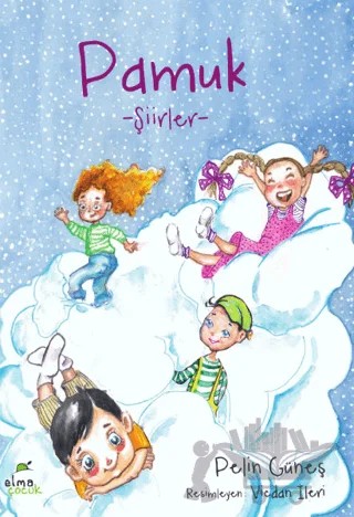 Pamuk – Pelin Güneş – Elma Çocuk kitap kapağı