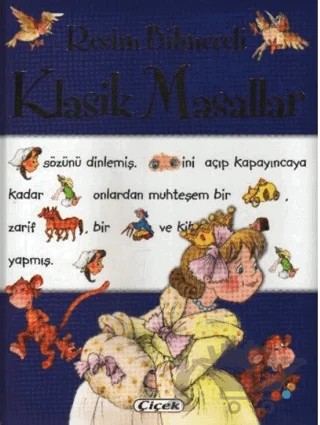 Resim Bilmeceli Klasik Masallar – Kolektif – Çiçek Yayıncılık kitap kapağı