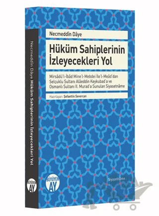 Necmeddin Daye: Hüküm Sahiplerinin İzleyecekleri Yol – Şefaettin Severcan – Büyüyen Ay Yayınları kitap kapağı
