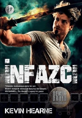 İnfazcı - Demir Druid Günlükleri – Kevin Hearne – Artemis Yayınları kitap kapağı